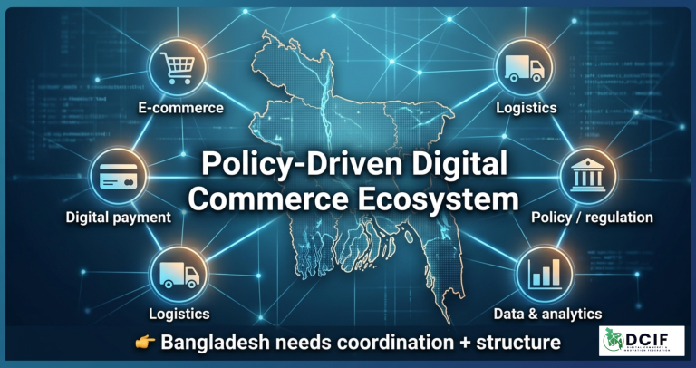 How Bangladesh Can Build a Policy-Driven Digital Commerce Ecosystem